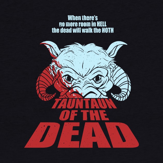 TaunTaun of the Dead by blairjcampbell